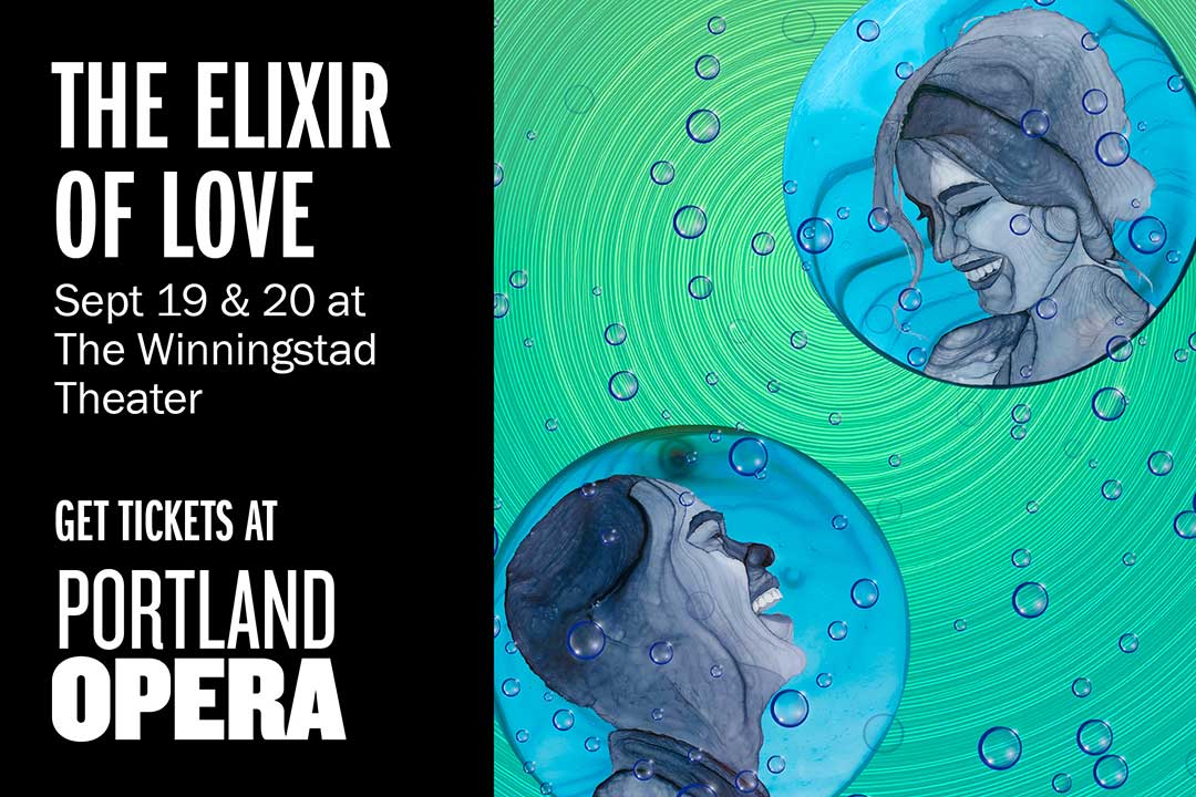 Events banner: Portland Opera, Elixir of Love
