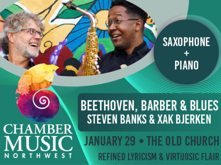 Chamber Music Northwest presents: Steven Banks & Xak Bjerken: Beethoven, Barber & Blues