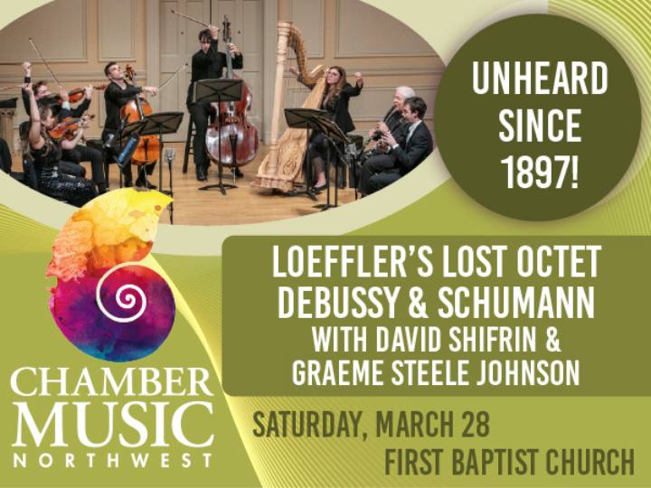 Chamber Music Northwest presents Loeff;er's Lost Octet