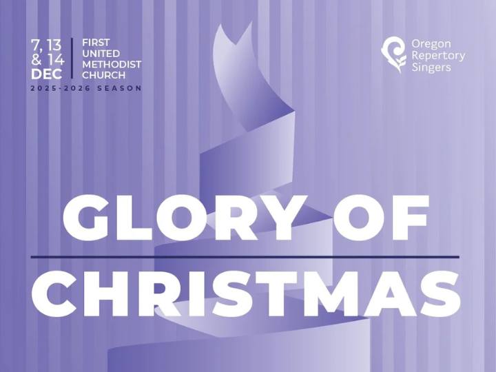 Oregon Repertory Singers Present The Glory of Christmas