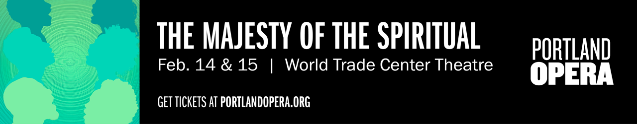 portland opera majesty of the spiritual